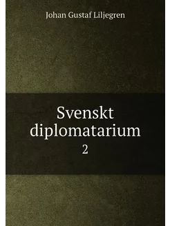 Svenskt diplomatarium. 2