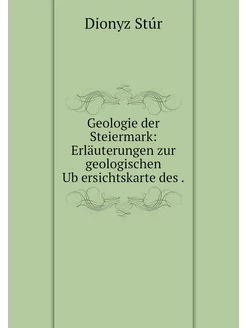 Geologie der Steiermark Erläuterunge