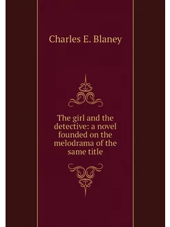 The girl and the detective a novel f