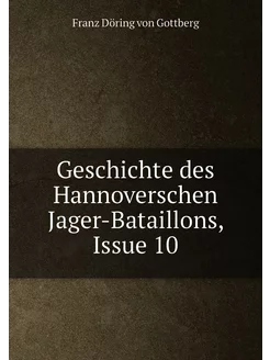 Geschichte des Hannoverschen Jager-Bataillons, Issue 10