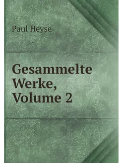 Gesammelte Werke, Volume 2