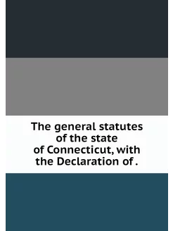 The general statutes of the state of