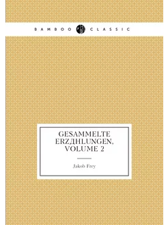 Gesammelte erzählungen, Volume 2