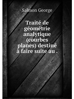 Traité de géométrie analytique (courb