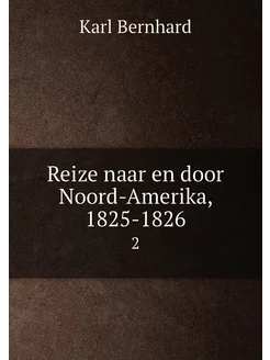 Reize naar en door Noord-Amerika, 1825-1826. 2