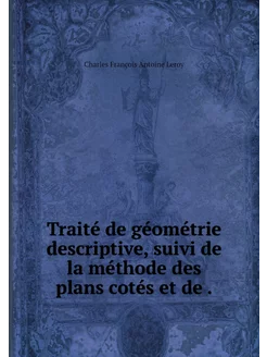 Traité de géométrie descriptive, suiv