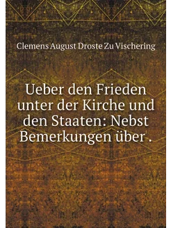 Ueber den Frieden unter der Kirche un