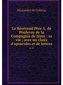 Le Révérend Père A. de Ponlevoy de la