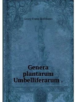 Genera plantarum Umbelliferarum