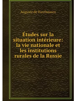 Études sur la situation intérieure l