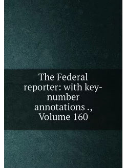 The Federal reporter with key-number