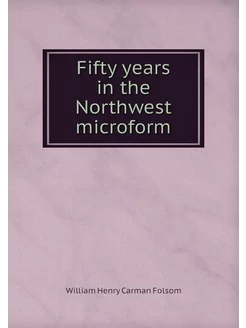 Fifty years in the Northwest microform