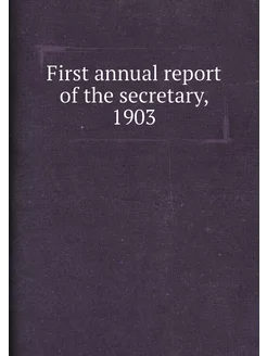 First annual report of the secretary