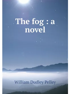 The fog a novel