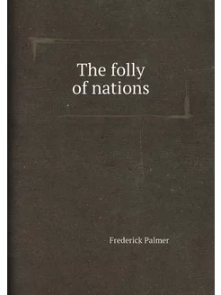 The folly of nations