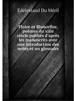 Floire et Blanceflor, poèmes du xiiie