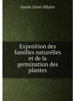 Exposition des familles naturelles et