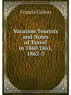 Vacation Tourists and Notes of Travel