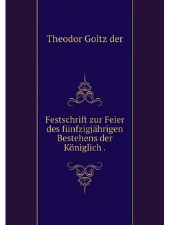 Festschrift zur Feier des fünfzigjähr