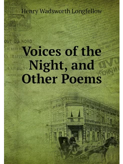 Voices of the Night, and Other Poems