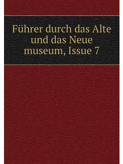 Führer durch das Alte und das Neue mu