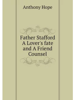 Father Stafford A Lover's fate and A