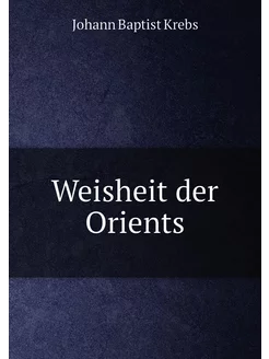 Weisheit der Orients