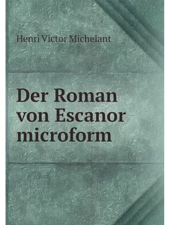 Der Roman von Escanor microform