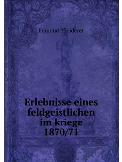 Erlebnisse eines feldgeistlichen im k