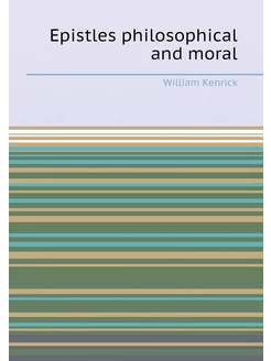 Epistles philosophical and moral