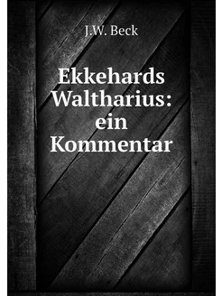 Ekkehards Waltharius ein Kommentar