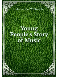 Young People's Story of Music