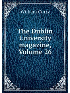 The Dublin University magazine, Volum