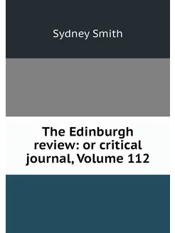 The Edinburgh review or critical jou