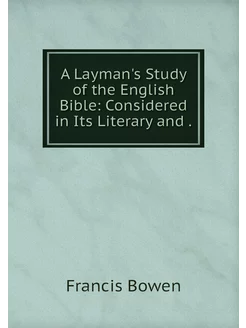 A Layman's Study of the English Bible