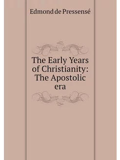 The Early Years of Christianity The