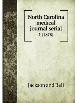 North Carolina medical journal serial