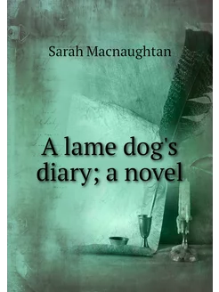 A lame dog's diary a novel