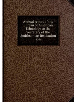 Annual report of the Bureau of Americ