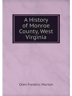 A History of Monroe County, West Virg