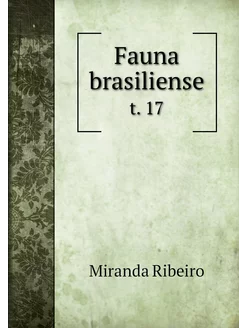 Fauna brasiliense. t. 17