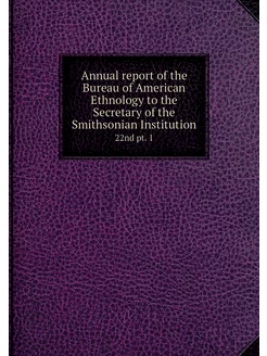 Annual report of the Bureau of Americ