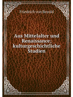 Aus Mittelalter und Renaissance kult