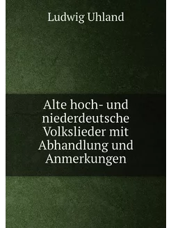 Alte hoch- und niederdeutsche Volksli