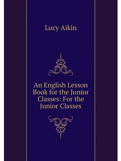 An English Lesson Book for the Junior