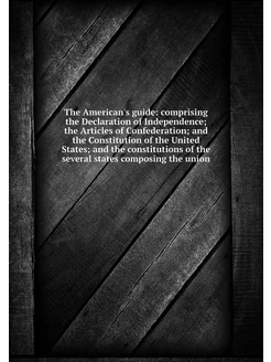 The American's guide comprising the