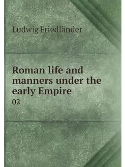 Roman life and manners under the earl