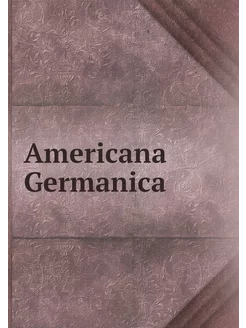 Americana Germanica