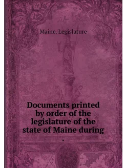 Documents printed by order of the leg