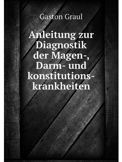 Anleitung zur Diagnostik der Magen-